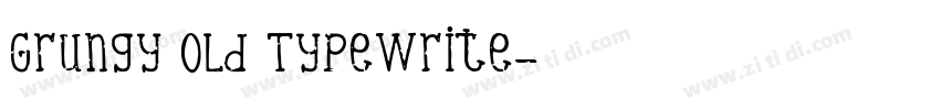 Grungy Old Typewrite字体转换